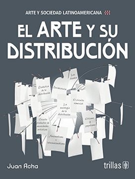 portada El Arte y su Distribucion (Arte y Sociedad Latinoamericana) (in Spanish)