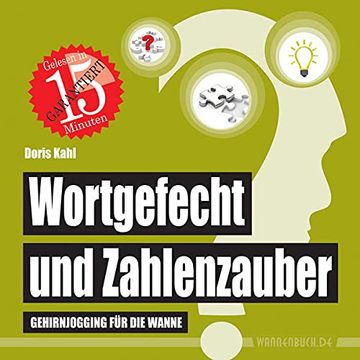 portada Wortgefecht und Zahlenzauber: Gehirnjogging für die Wanne (Badebuch) (en Alemán)