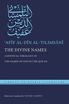 portada The Divine Names: A Mystical Theology of the Names of god in the QurʾAn (Library of Arabic Literature) (en Inglés)