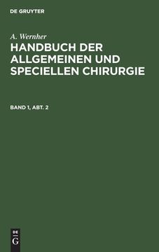 portada Handbuch der Allgemeinen und Speciellen Chirurgie Handbuch der Allgemeinen und Speciellen Chirurgie (German Edition) [Hardcover ] (en Alemán)