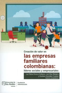 portada Creación de Valor en las Empresas Familiares Colombianas: Líderes Sociales y Empresariales