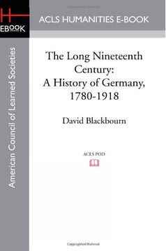 portada The Long Nineteenth Century: A History of Germany, 1780-1918 (en Inglés)