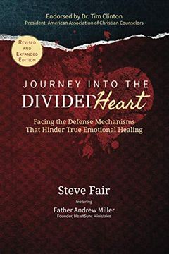 portada Journey Into the Divided Heart: Facing the Defense Mechanisms That Hinder True Emotional Healing (en Inglés)