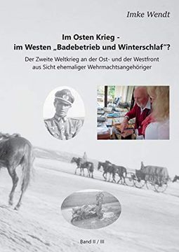 portada Im Osten Krieg - im Westen "Badebetrieb und Winterschlaf"? Band 2 (en Alemán)