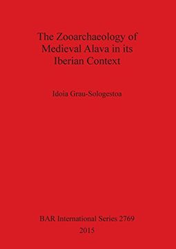 portada The Zooarchaeology of Medieval Alava in its Iberian Context (BAR International Series)