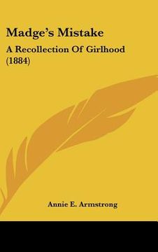 portada madge's mistake: a recollection of girlhood (1884) (en Inglés)