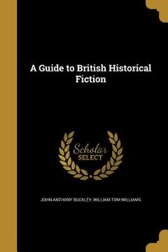 portada A Guide to British Historical Fiction (en Inglés)
