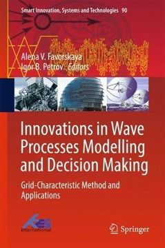 portada Innovations in Wave Processes Modelling and Decision Making: Grid-Characteristic Method and Applications (Smart Innovation, Systems and Technologies)