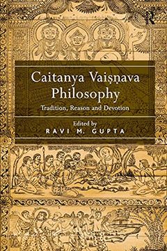 portada Caitanya Vaisnava Philosophy: Tradition, Reason and Devotion (en Inglés)