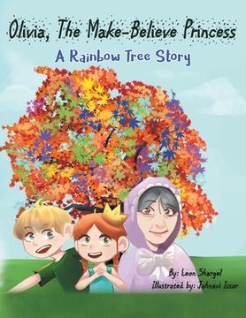 portada Olivia, The Make-Believe Princess: A Rainbow Tree Story (in English)