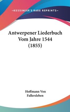 portada Antwerpener Liederbuch Vom Jahre 1544 (1855) (in German)