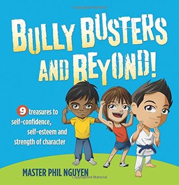 portada Bully Busters and Beyond: 9 Treasures to Self-Confidence, Self-Esteem, and Strength of Character (Morgan James Kids) 