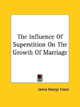 portada the influence of superstition on the growth of marriage