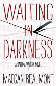 portada Waiting in Darkness: A Sabrina Vaughn Novel