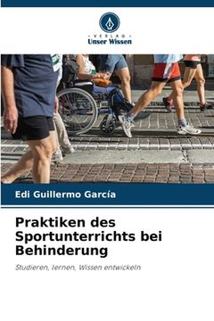 portada Praktiken des Sportunterrichts bei Behinderung (en Alemán)