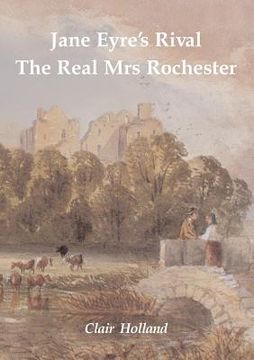 portada jane eyre's rival: the real mrs rochester (en Inglés)