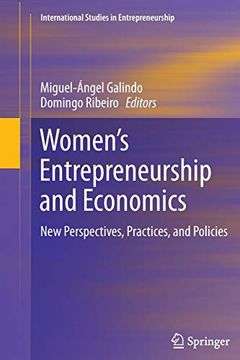 portada Women’S Entrepreneurship and Economics: New Perspectives, Practices, and Policies (International Studies in Entrepreneurship, 1000) 