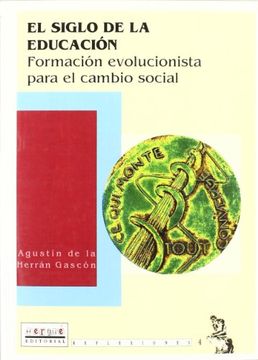 portada El Siglo de la Educacion: Formacion Evolucionista Para el Cambio Social (in Spanish)
