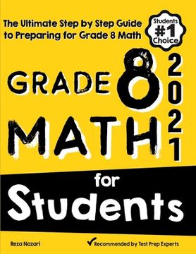 portada Grade 8 Math for Students: The Ultimate Step by Step Guide to Preparing for the Grade 8 Math Test (en Inglés)