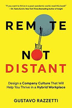 portada Remote not Distant: Design a Company Culture That Will Help you Thrive in a Hybrid Workplace (in English)