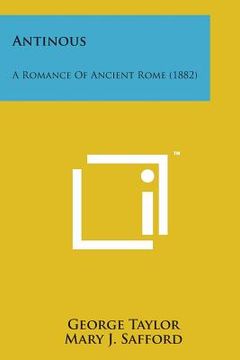 portada Antinous: A Romance of Ancient Rome (1882) (en Inglés)