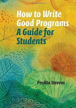 portada How to Write Good Programs: A Guide for Students (en Inglés)