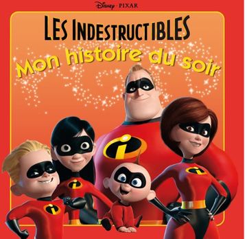 portada Les Indestructibles, mon Histoire du Soir
