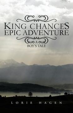 portada king chance's epic adventure: a boy's tale