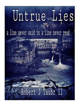 portada Untrue Lies: a line never said is a line never read (in English)