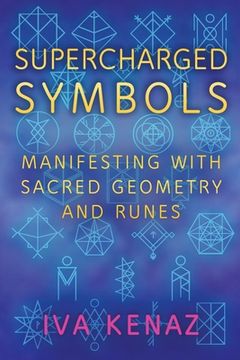 portada Supercharged Symbols: Manifesting with Sacred Geometry and Runes (in English)