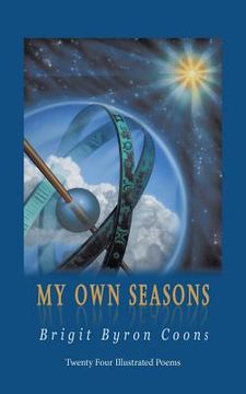 portada My Own Seasons: Twenty Four Illustrated Poems (en Inglés)