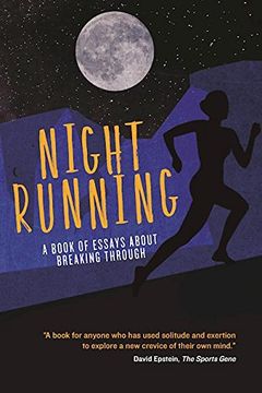 portada Night Running: A Book of Essays About Breaking Through (en Inglés)