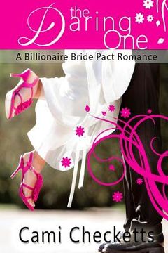 portada The Daring One: A Billionaire Bride Pact Romance (in English)