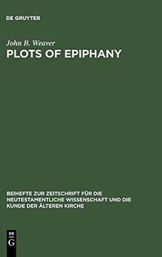 portada Plots of Epiphany: Prison-Escape in Acts of the Apostles (Beihefte zur Zeitschrift für die Neutestamentliche Wissensch) (en Inglés)