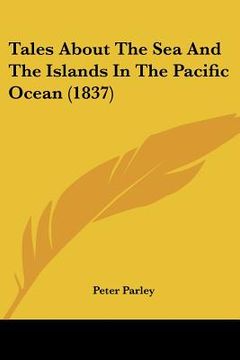 portada tales about the sea and the islands in the pacific ocean (1837) (en Inglés)