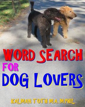 portada Word Search for Dog Lovers: 300 Difficult & Amazing Themed Puzzles (en Inglés)
