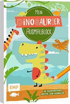 portada Mein Dinosaurier-Ausmalblock: 40 Saurierstarke Motive zum Ausmalen (en Alemán)