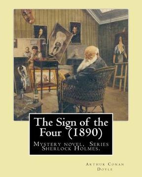 portada The Sign of the Four (1890) By: Arthur Conan Doyle: Mystery novel, Series Sherlock Holmes. (en Inglés)