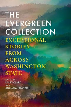 portada The Evergreen Collection: Exceptional Stories from Across Washington State