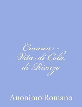 portada Cronica - Vita di Cola di Rienzo (in Italian)