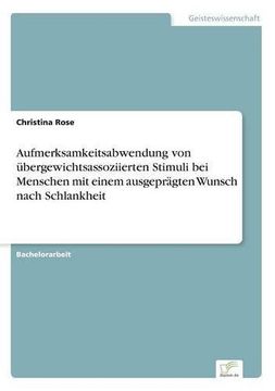 portada Aufmerksamkeitsabwendung Von Ubergewichtsassoziierten Stimuli Bei Menschen Mit Einem Ausgepragten Wunsch Nach Schlankheit (German Edition)