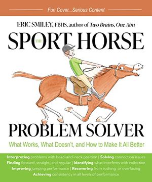 portada The Sport Horse Problem Solver: What Works, What Doesn'T, and how to Make it all Better 