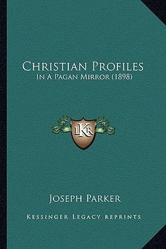 portada christian profiles: in a pagan mirror (1898) (en Inglés)