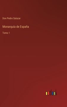 portada Monarquía de España: Tomo 1