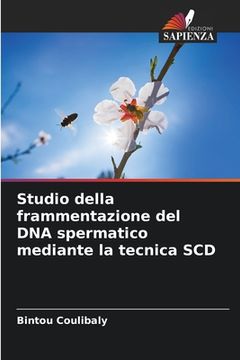 portada Studio della frammentazione del DNA spermatico mediante la tecnica SCD (in Italian)