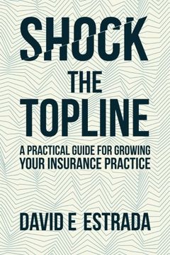 portada Shock the Topline: A Practical Guide for Growing Your Insurance Practice