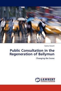 portada public consultation in the regeneration of ballymun (en Inglés)