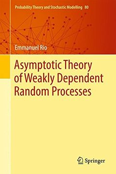 portada Asymptotic Theory of Weakly Dependent Random Processes (Probability Theory and Stochastic Modelling)