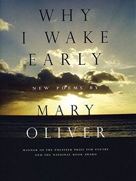 portada Why i Wake Early: New Poems (en Inglés)