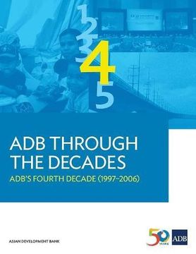 portada ADB Through the Decades: ADB's Fourth Decade (1997-2006)